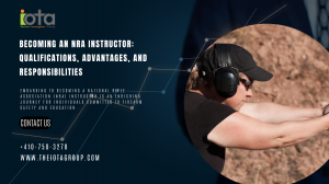 Becoming an NRA Instructor: Qualifications, Advantages, and Responsibilities